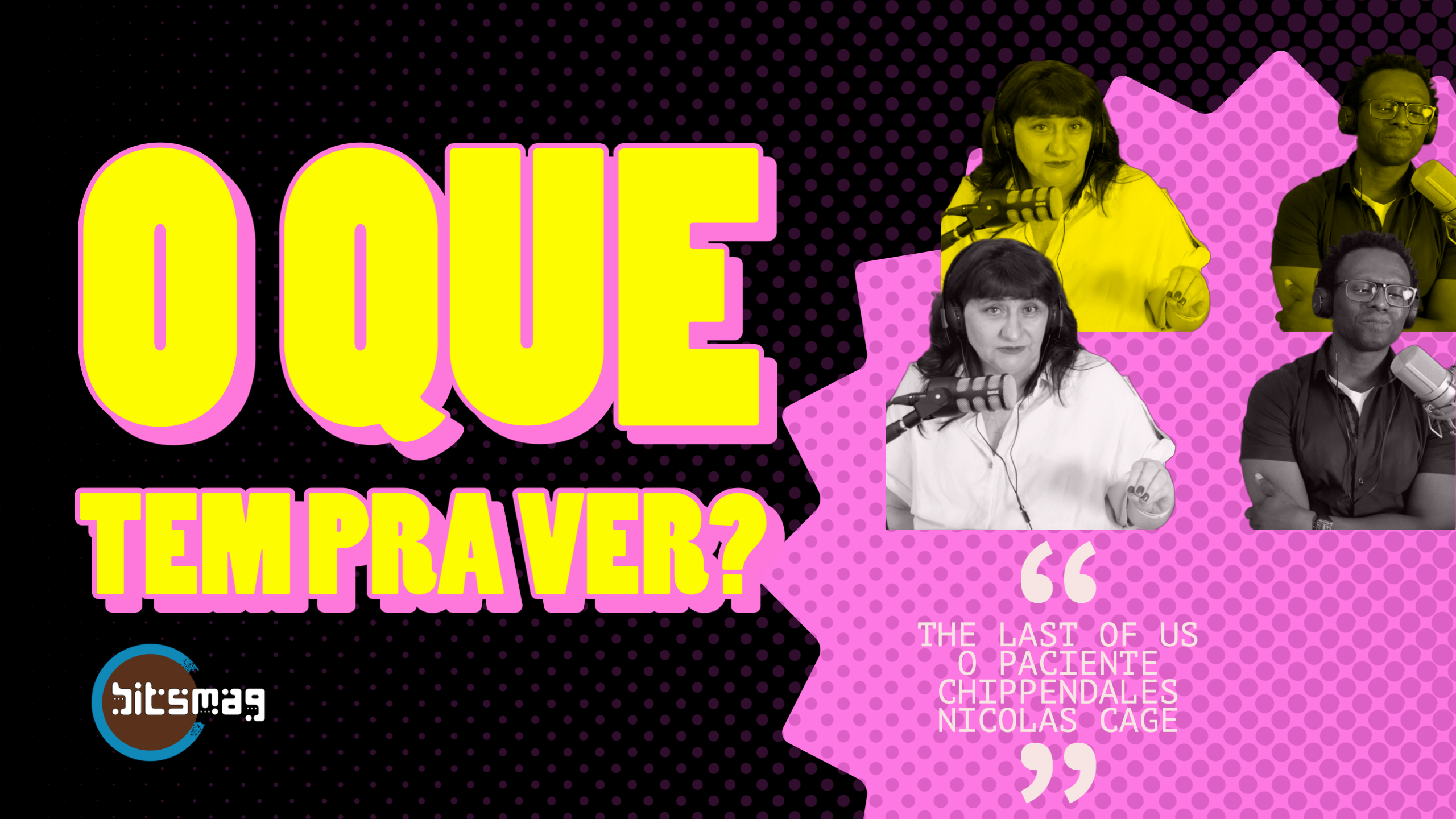 Séries O Paciente, Chippendales e The Last of Us