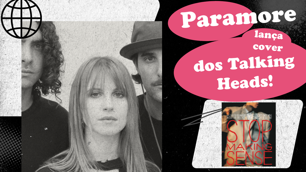 Paramore lança cover de Burning Down the House dos Talking Heads
