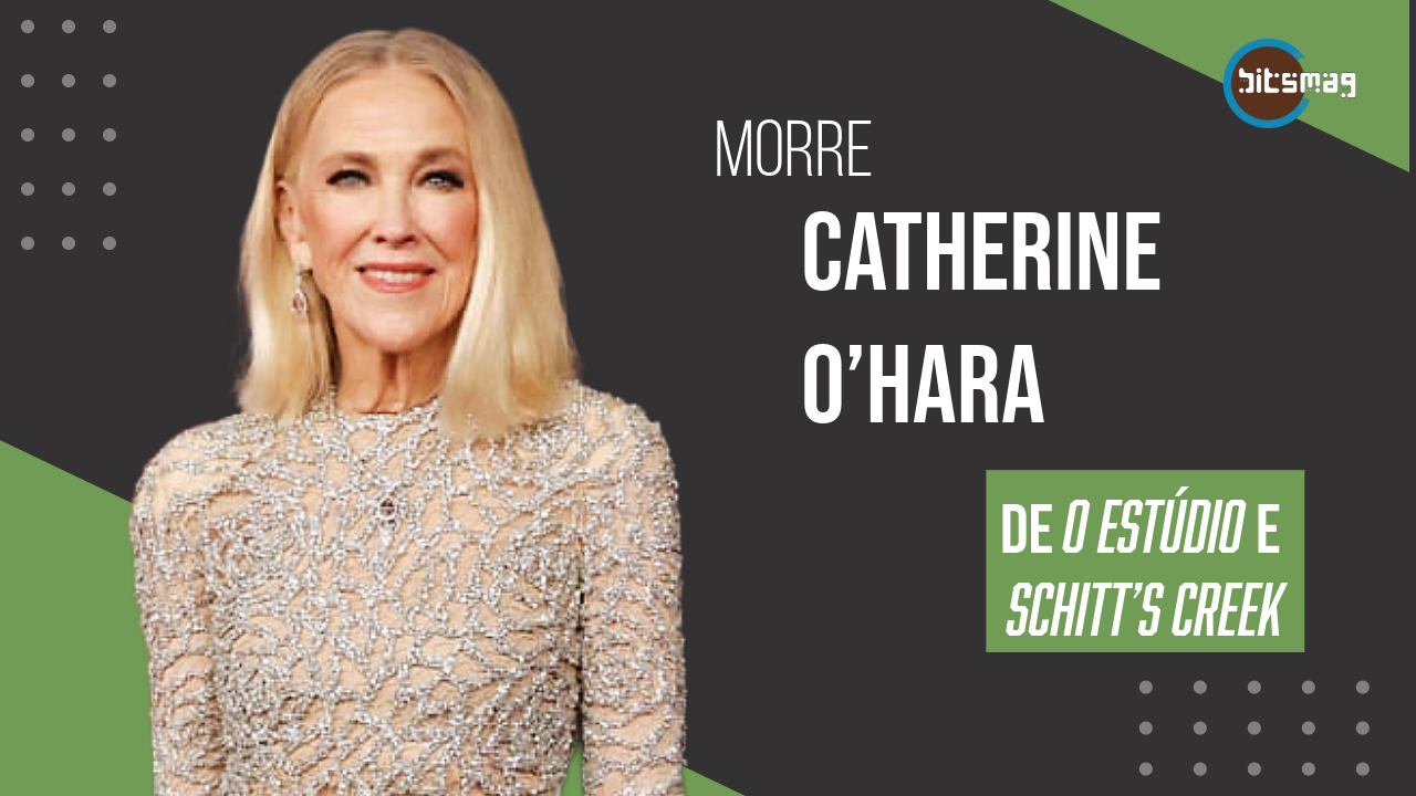 Morre Catherine O'Hara